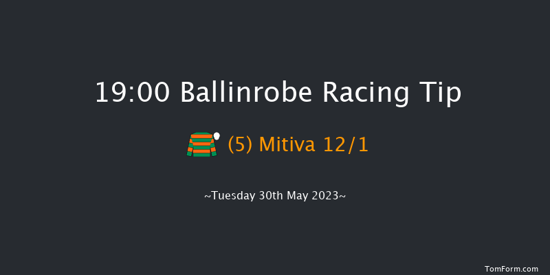 Ballinrobe 19:00 Handicap Hurdle 16f Mon 29th May 2023