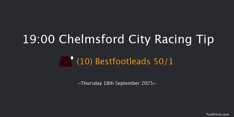 Chelmsford City 19-00 (Class 6) 7f Thu 11th Sep 2025