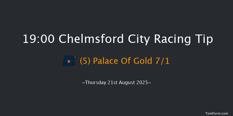 Chelmsford City 19-00 (Class 5) 7f Thu 14th Aug 2025