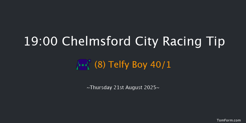 Chelmsford City 19-00 (Class 5) 7f Thu 14th Aug 2025