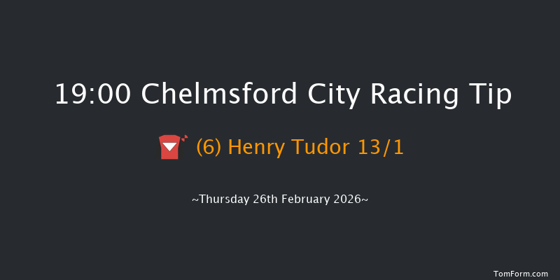 Chelmsford City 19-00 (Class 6) 6f Sat 21st Feb 2026