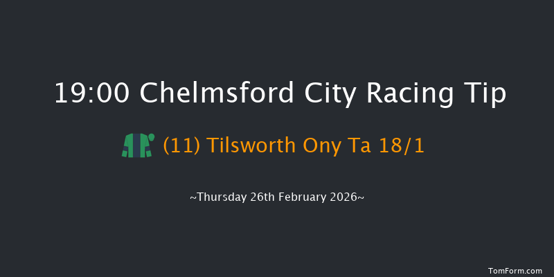 Chelmsford City 19-00 (Class 6) 6f Sat 21st Feb 2026