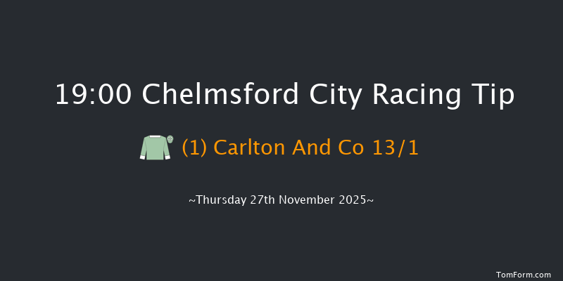 Chelmsford City 19-00 (Class 6) 6f Wed 26th Nov 2025