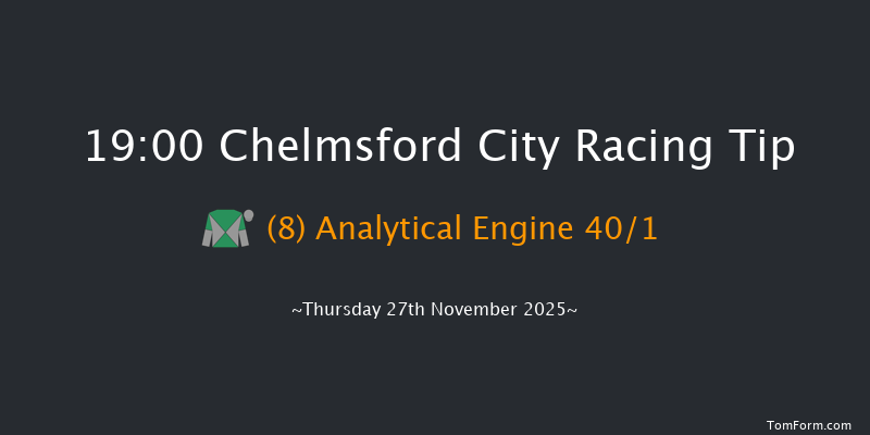 Chelmsford City 19-00 (Class 6) 6f Wed 26th Nov 2025