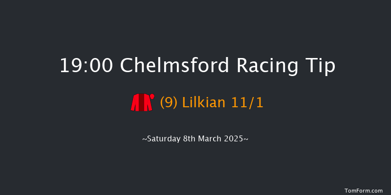 Chelmsford  19:00 Handicap (Class 6) 6f Thu 27th Feb 2025
