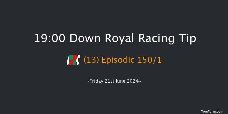 Down Royal  19:00 Maiden 7f Fri 31st May 2024