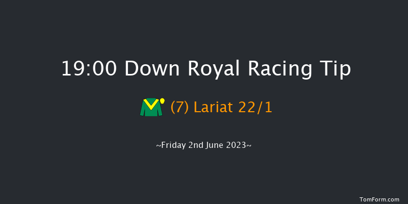 Down Royal 19:00 Handicap Hurdle 20f Mon 1st May 2023