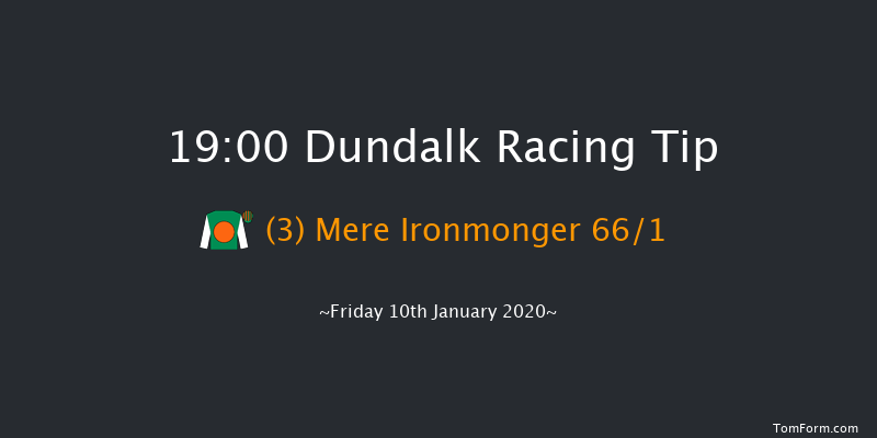 Dundalk 19:00 Stakes 8f Fri 3rd Jan 2020