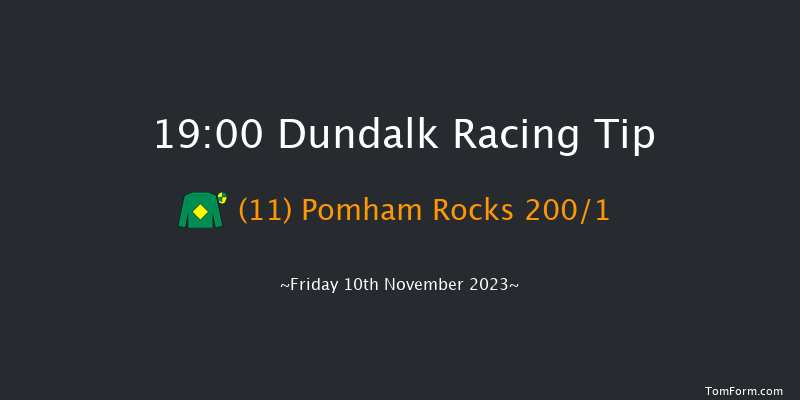 Dundalk 19:00 Maiden 8f Wed 8th Nov 2023