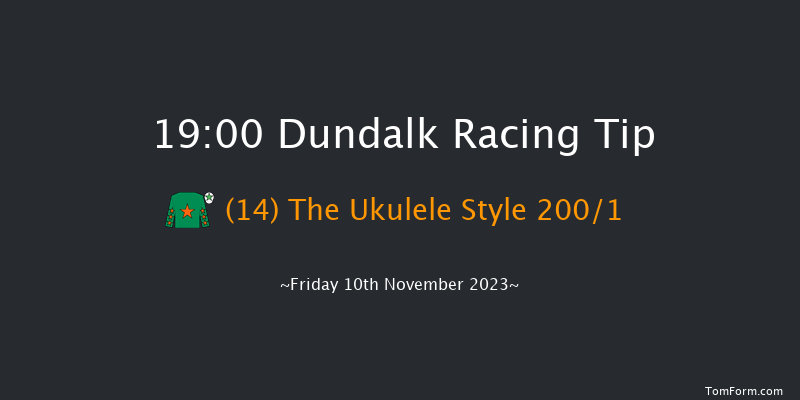 Dundalk 19:00 Maiden 8f Wed 8th Nov 2023