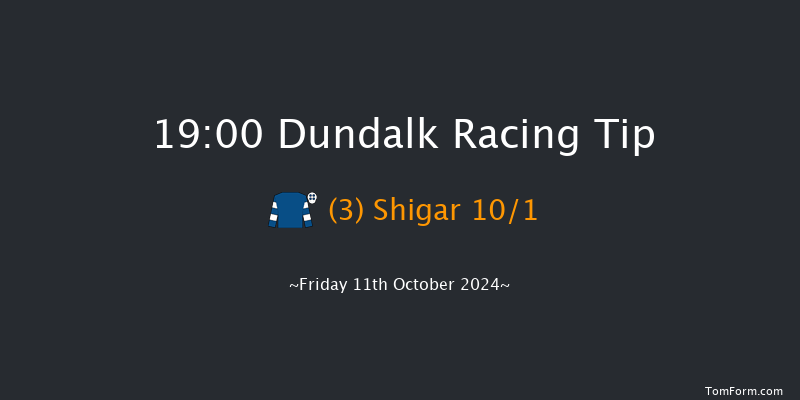Dundalk  19:00 Handicap 8f Fri 4th Oct 2024