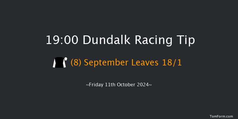 Dundalk  19:00 Handicap 8f Fri 4th Oct 2024