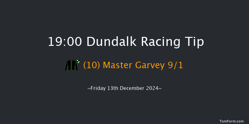 Dundalk  19:00 Handicap 8f Wed 11th Dec 2024