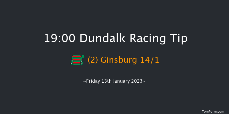Dundalk 19:00 Handicap 8f Fri 6th Jan 2023