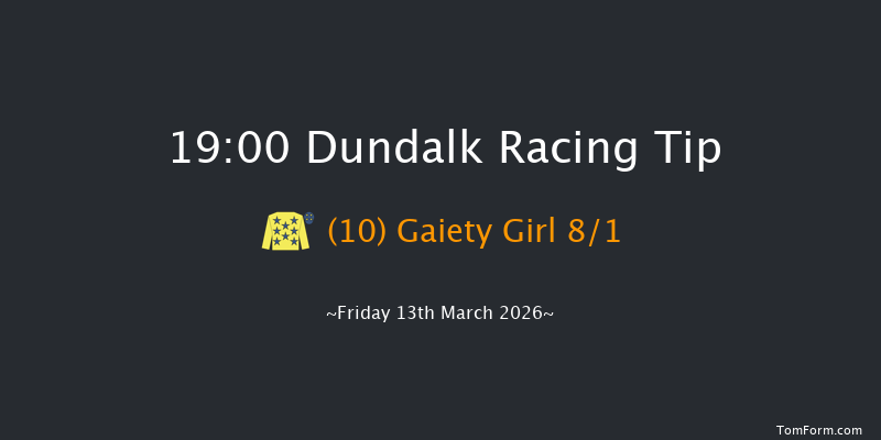 Dundalk 19-00 8f Fri 6th Mar 2026