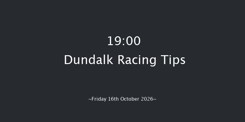 Dundalk 19-00 7f Fri 9th Oct 2026