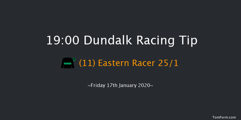 Dundalk 19:00 Handicap 8f Fri 10th Jan 2020