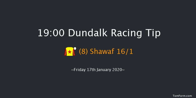 Dundalk 19:00 Handicap 8f Fri 10th Jan 2020