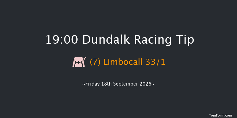 Dundalk 19-00 8f Sat 15th Aug 2026