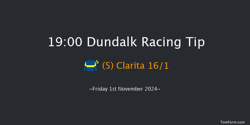 Dundalk  19:00 Handicap 8f Wed 30th Oct 2024