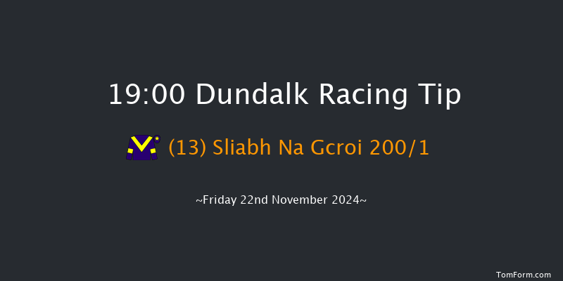 Dundalk  19:00 Maiden 8f Wed 20th Nov 2024