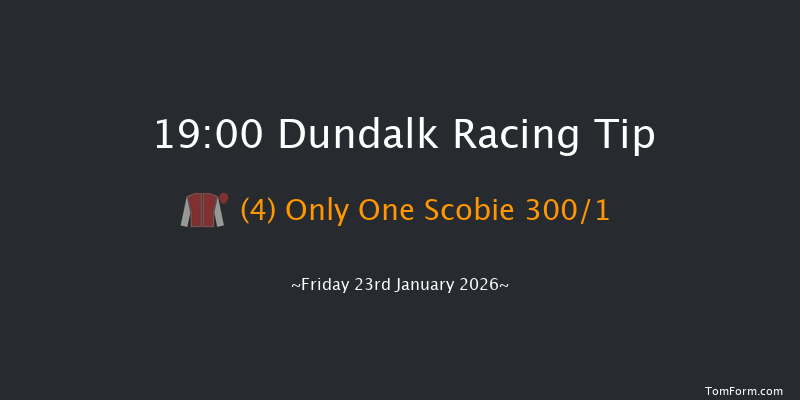 Dundalk 19-00 7f Fri 16th Jan 2026