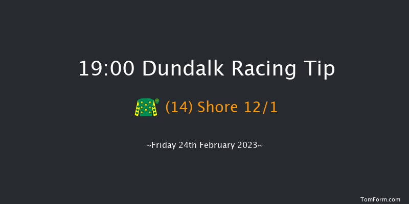 Dundalk 19:00 Handicap 11f Fri 17th Feb 2023