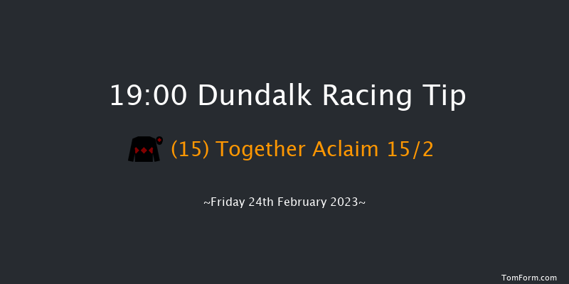 Dundalk 19:00 Handicap 11f Fri 17th Feb 2023