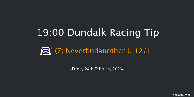 Dundalk 19:00 Handicap 11f Fri 17th Feb 2023