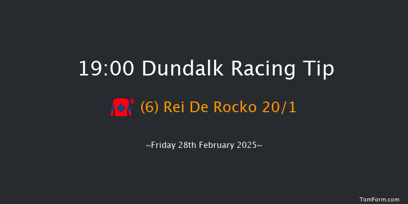 Dundalk  19:00 Maiden 11f Fri 21st Feb 2025