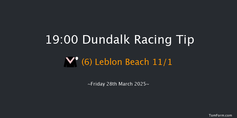 Dundalk  19:00 Maiden 5f Fri 21st Mar 2025