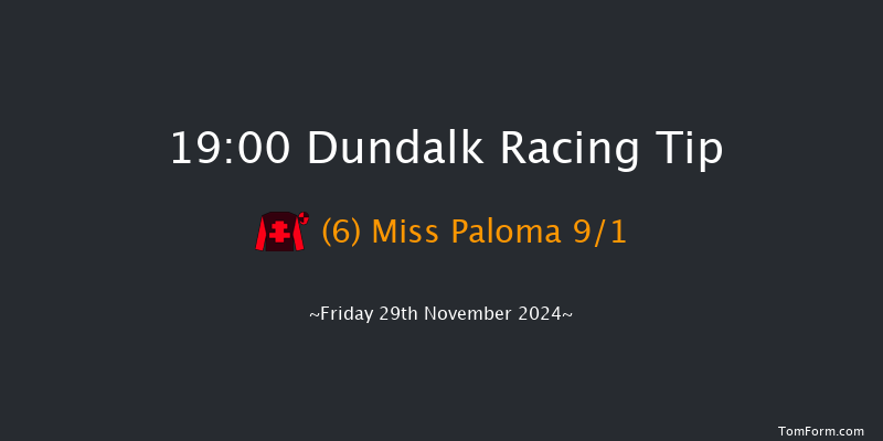 Dundalk  19:00 Handicap 16f Wed 27th Nov 2024