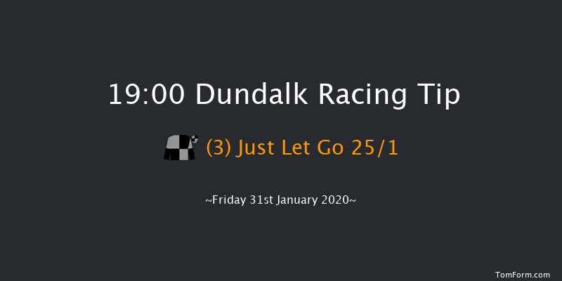 Dundalk 19:00 Maiden 8f Fri 24th Jan 2020