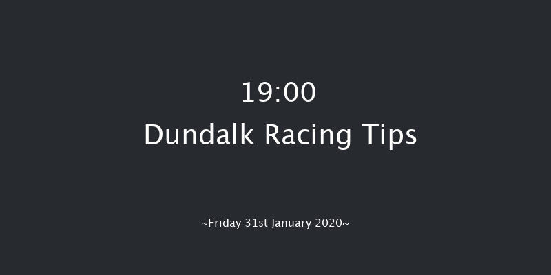 Dundalk 19:00 Maiden 8f Fri 24th Jan 2020