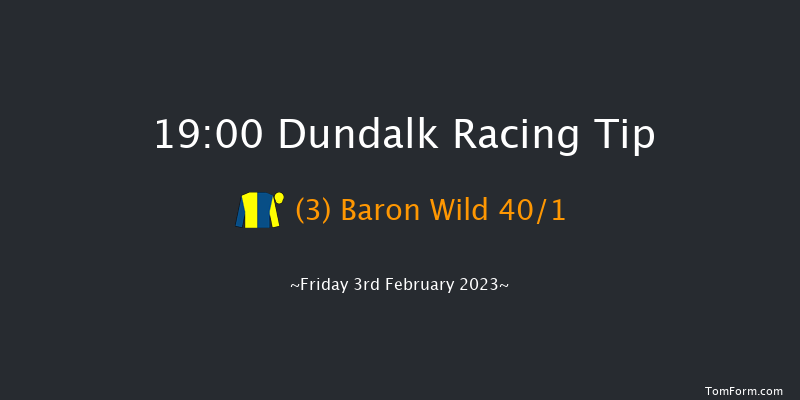 Dundalk 19:00 Handicap 11f Wed 1st Feb 2023