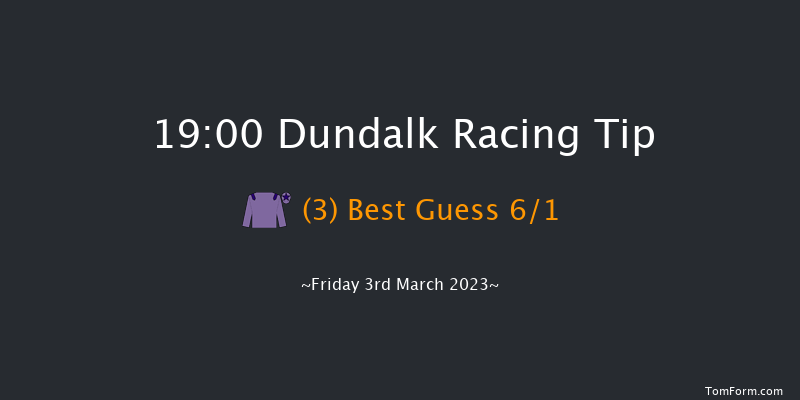 Dundalk 19:00 Maiden 11f Fri 24th Feb 2023