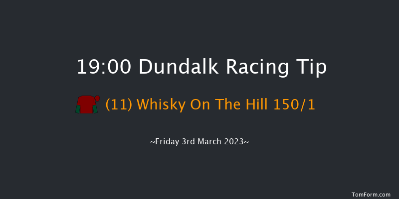 Dundalk 19:00 Maiden 11f Fri 24th Feb 2023
