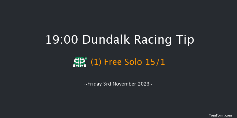Dundalk 19:00 Handicap 8f Wed 1st Nov 2023