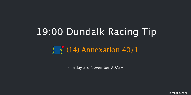 Dundalk 19:00 Handicap 8f Wed 1st Nov 2023