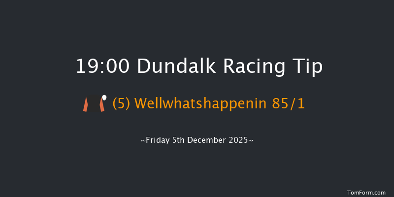 Dundalk 19-00 8f Wed 3rd Dec 2025