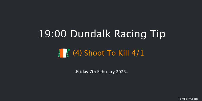 Dundalk  19:00 Handicap 8f Fri 31st Jan 2025