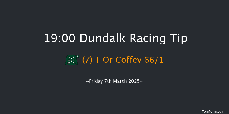 Dundalk  19:00 Handicap 12f Fri 28th Feb 2025