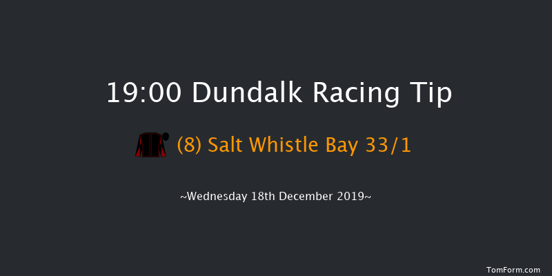 Dundalk 19:00 Stakes 8f Fri 13th Dec 2019