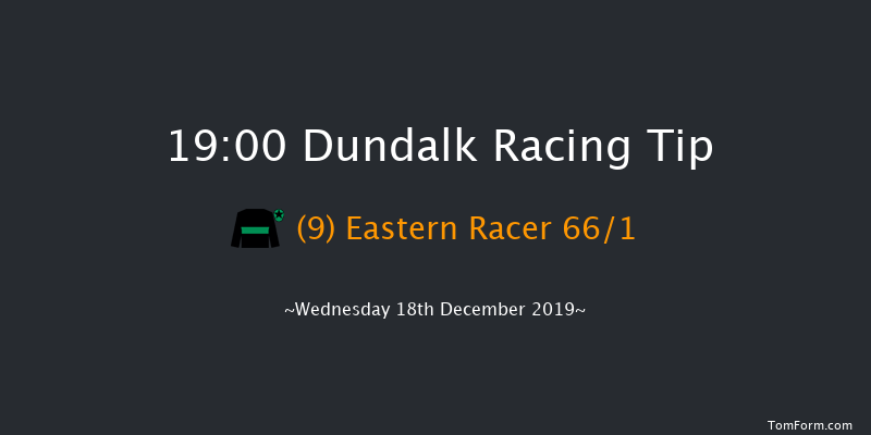 Dundalk 19:00 Stakes 8f Fri 13th Dec 2019