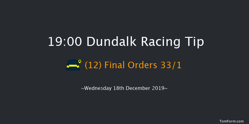 Dundalk 19:00 Stakes 8f Fri 13th Dec 2019