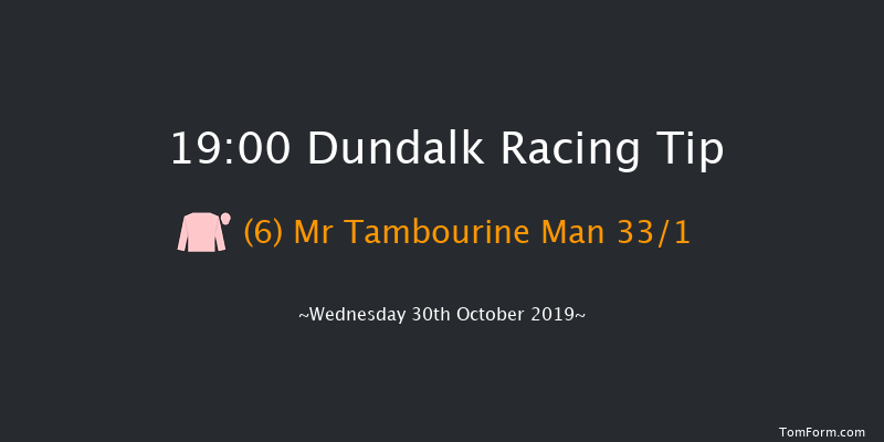 Dundalk 19:00 Maiden 7f Fri 25th Oct 2019