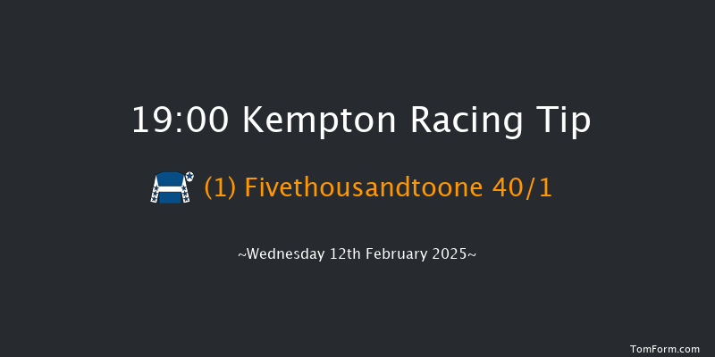 Kempton  19:00 Handicap (Class 2) 6f Fri 7th Feb 2025