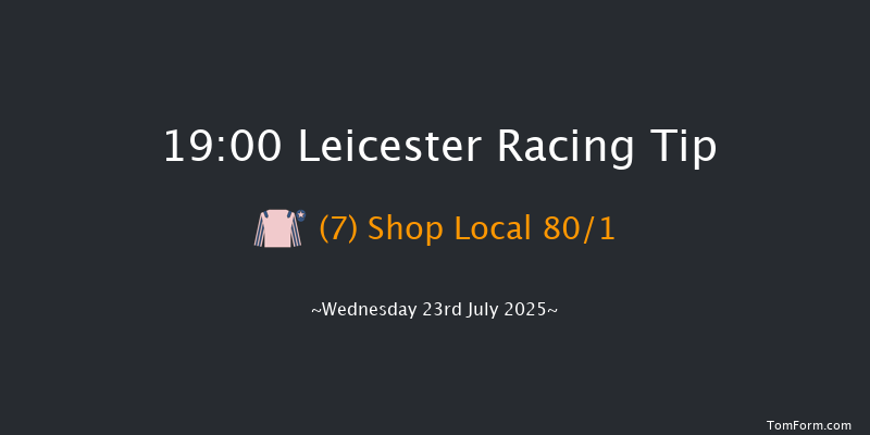 Leicester 19-00 (Class 6) 10f Thu 17th Jul 2025