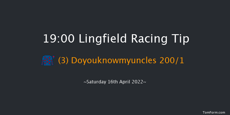 Lingfield 19:00 Stakes (Class 6) 10f Fri 15th Apr 2022