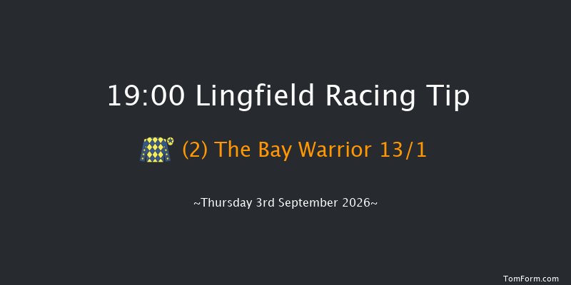 Lingfield 19-00 (Class 6) 10f Tue 1st Sep 2026
